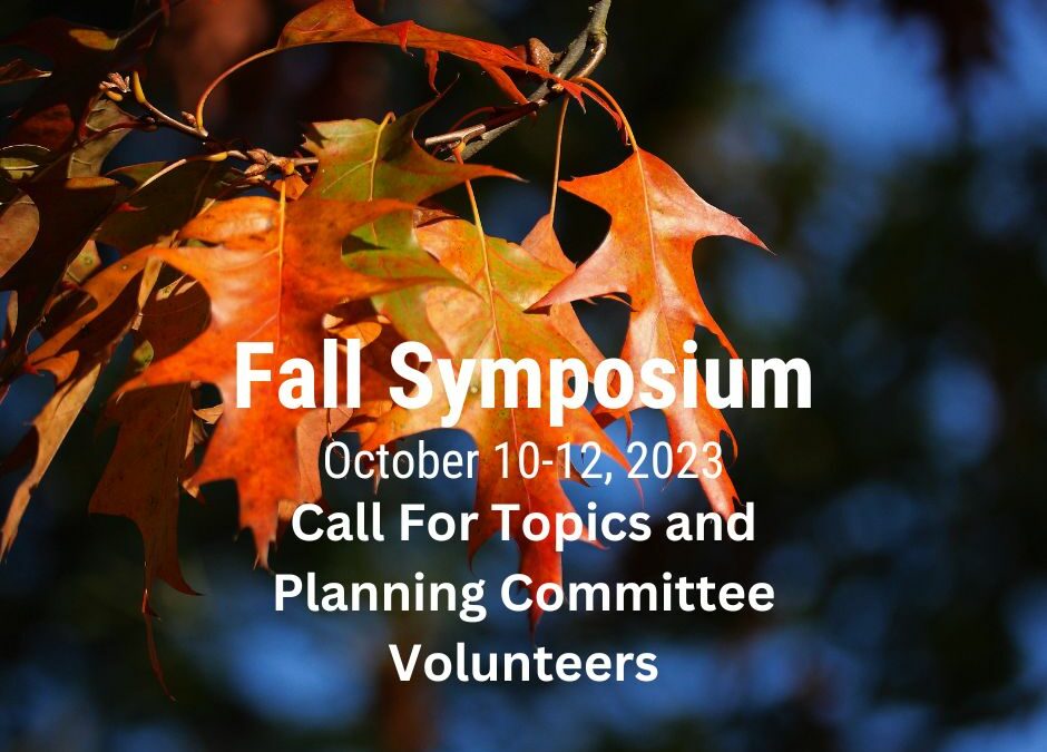 Fall Symposium Call for Topics and Volunteers